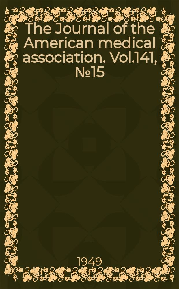 The Journal of the American medical association. Vol.141, №15