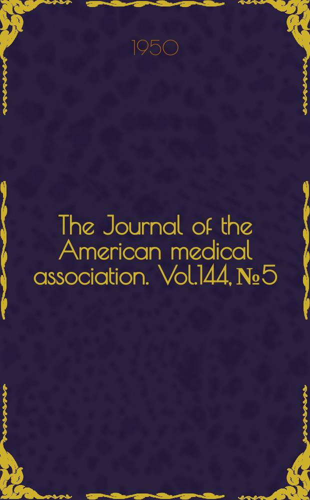 The Journal of the American medical association. Vol.144, №5