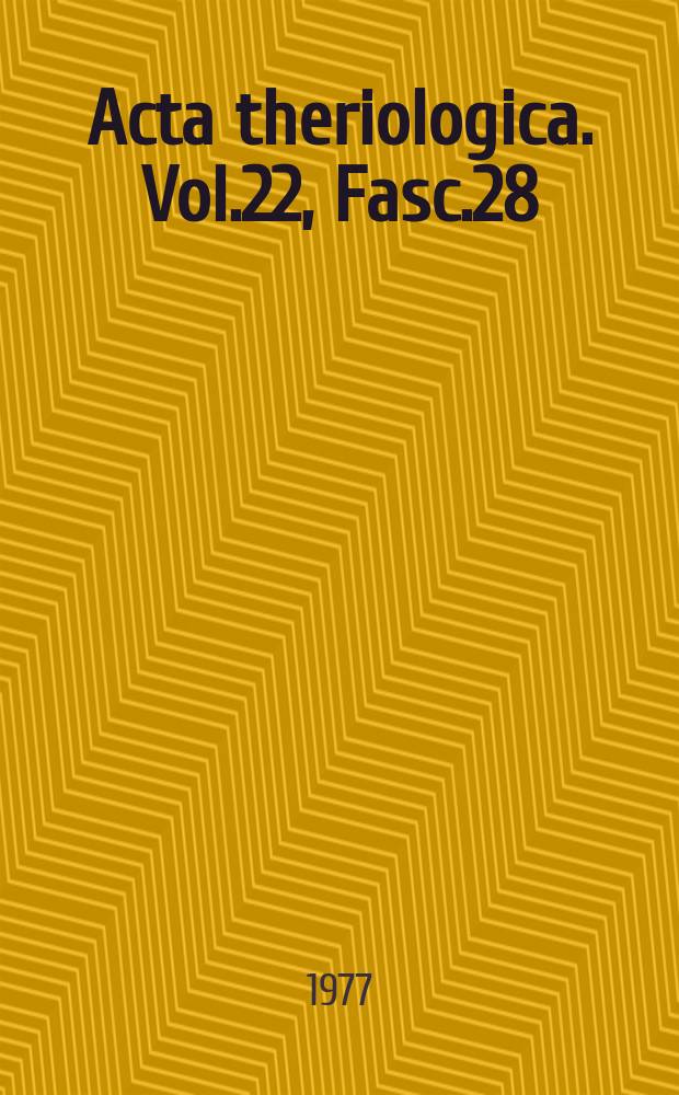 Acta theriologica. Vol.22, Fasc.28