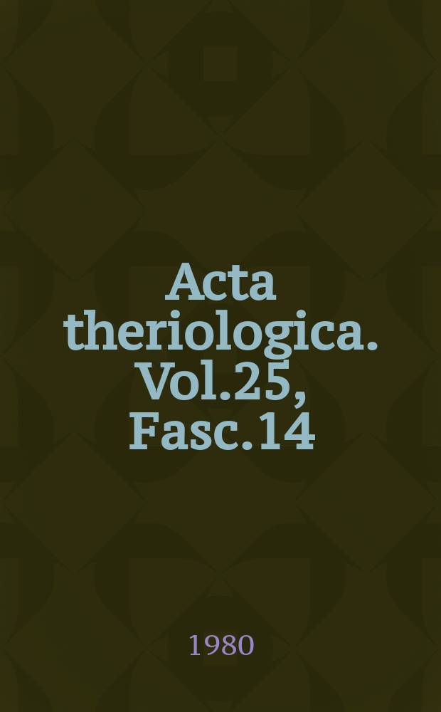 Acta theriologica. Vol.25, Fasc.14