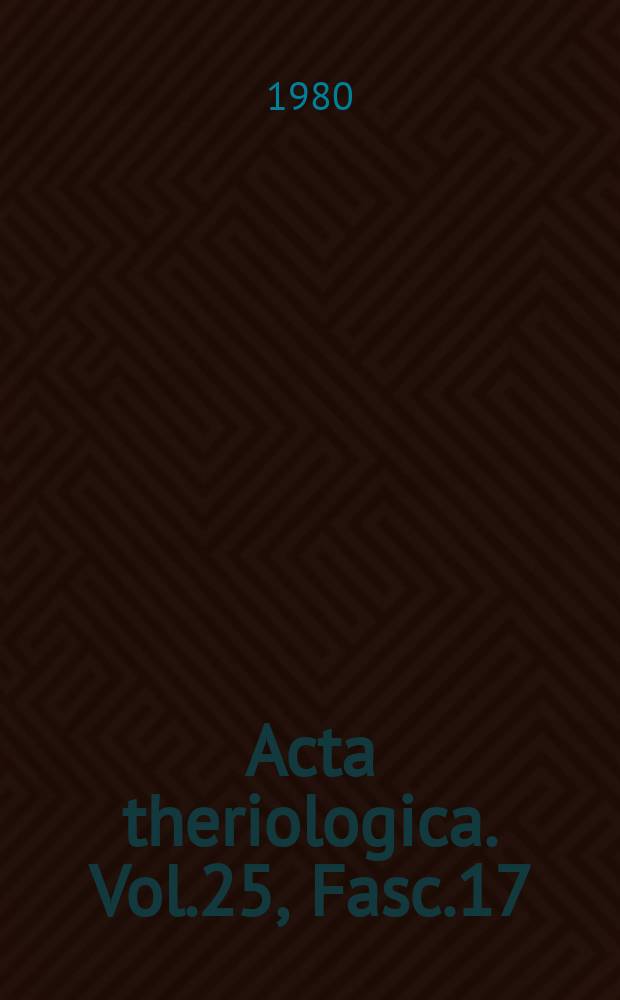 Acta theriologica. Vol.25, Fasc.17