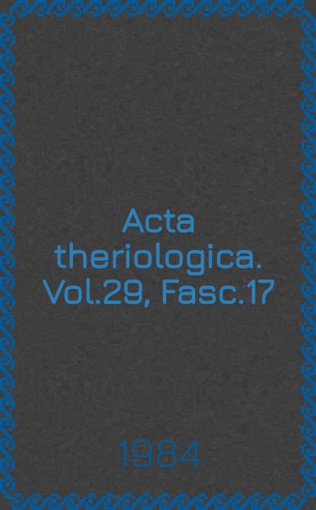 Acta theriologica. Vol.29, Fasc.17