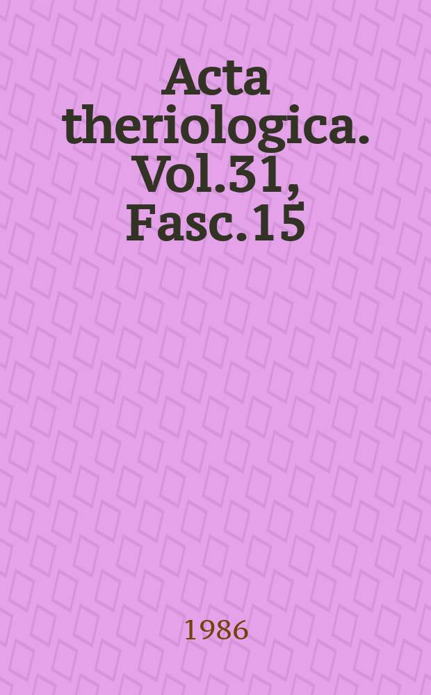 Acta theriologica. Vol.31, Fasc.15