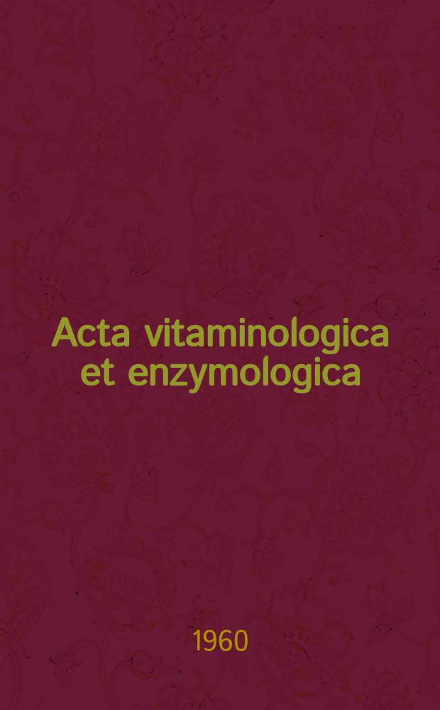 Acta vitaminologica et enzymologica : Rivista internazionale di vitaminologia e di enzimologia. Anno14 1960, Fasc.5