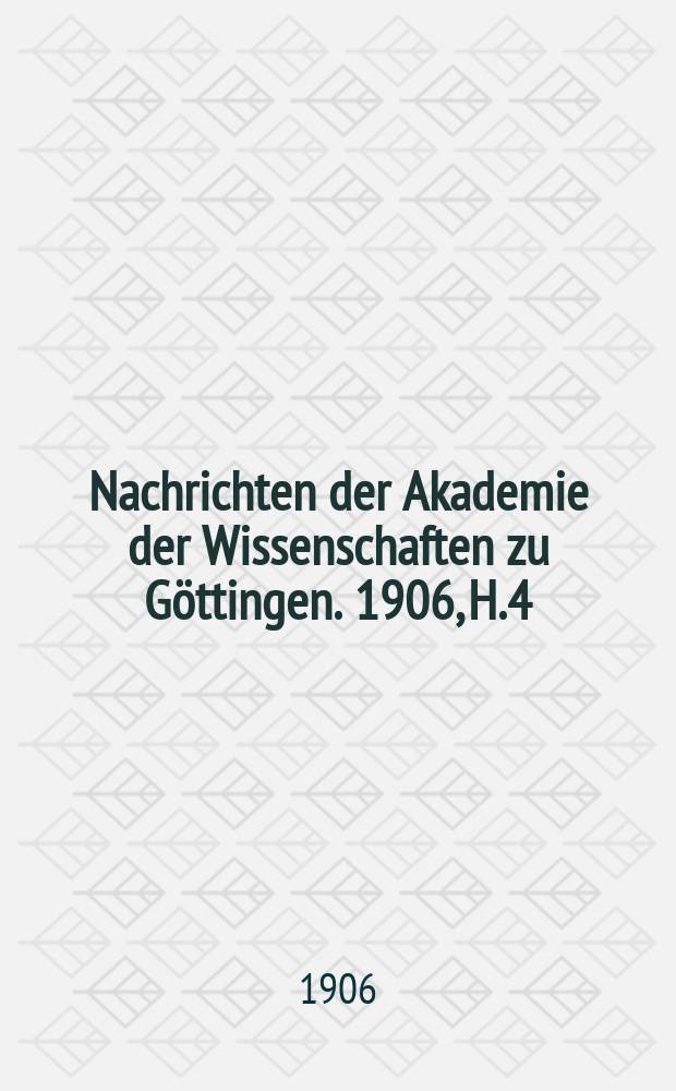 Nachrichten der Akademie der Wissenschaften zu Göttingen. 1906, H.4