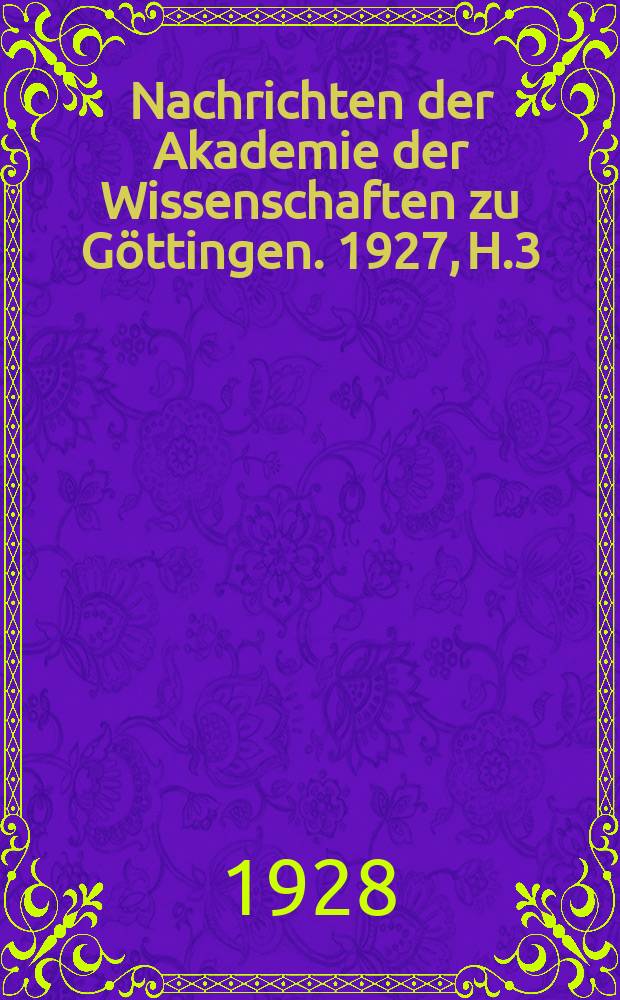 Nachrichten der Akademie der Wissenschaften zu Göttingen. 1927, H.3