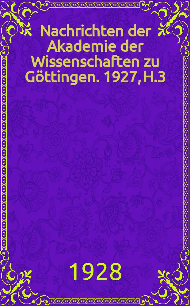 Nachrichten der Akademie der Wissenschaften zu Göttingen. 1927, H.3