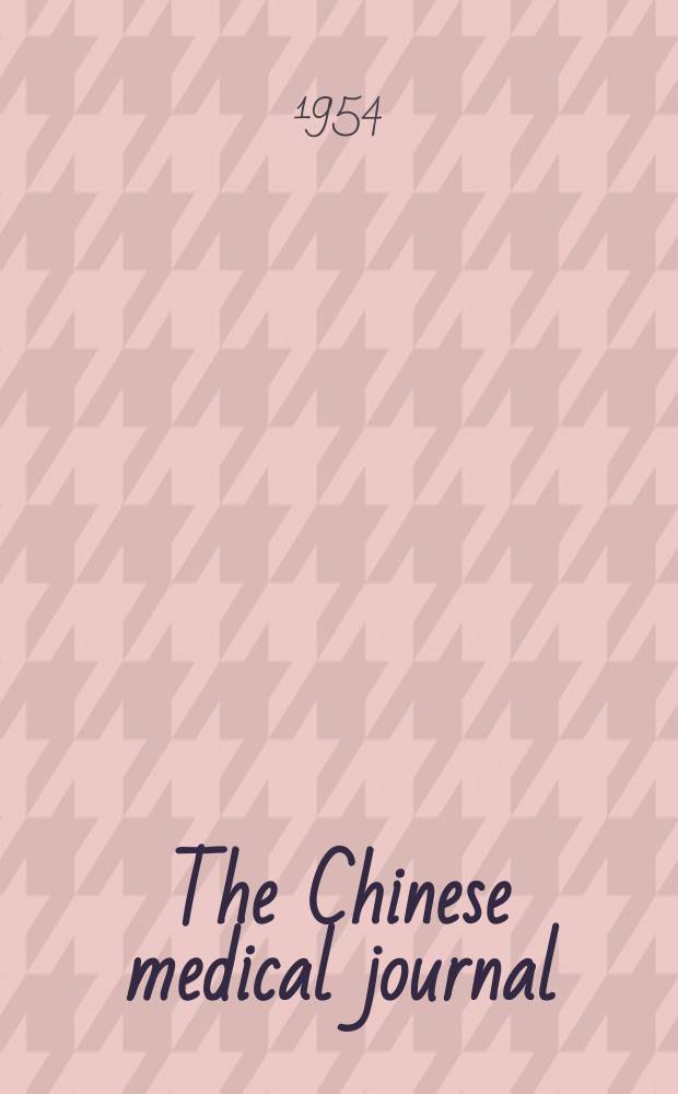 The Chinese medical journal : Offic. organ of the Chinese medical association. Vol.72, №2