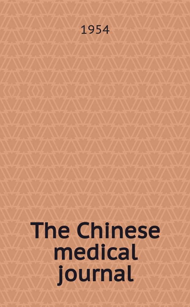 The Chinese medical journal : Offic. organ of the Chinese medical association. Vol.72, №6