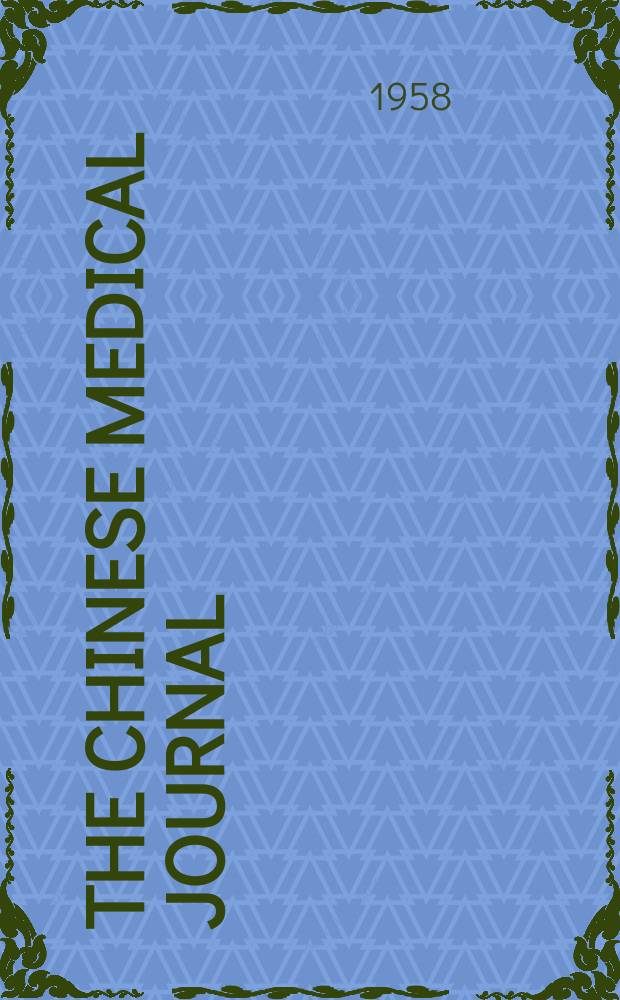 The Chinese medical journal : Offic. organ of the Chinese medical association. Vol.76, №3