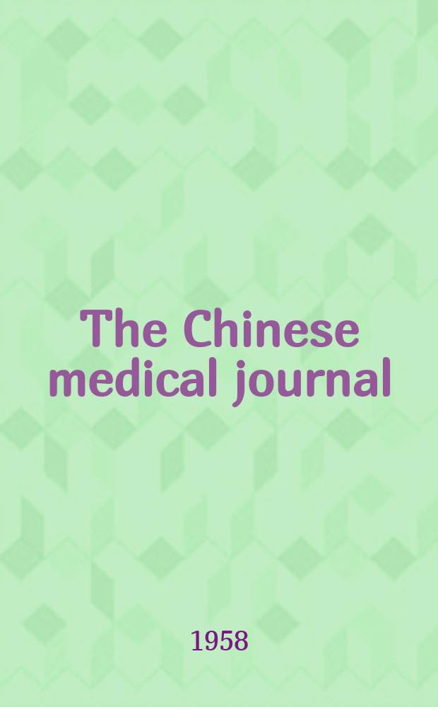 The Chinese medical journal : Offic. organ of the Chinese medical association. Vol.76, №10