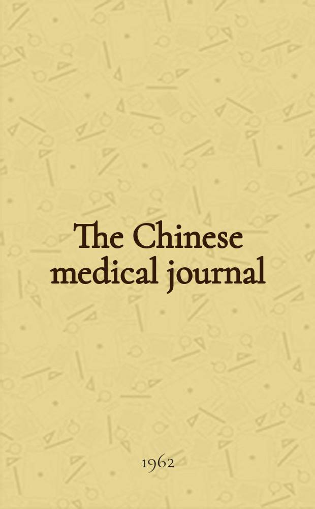 The Chinese medical journal : Offic. organ of the Chinese medical association. Vol.81, №10