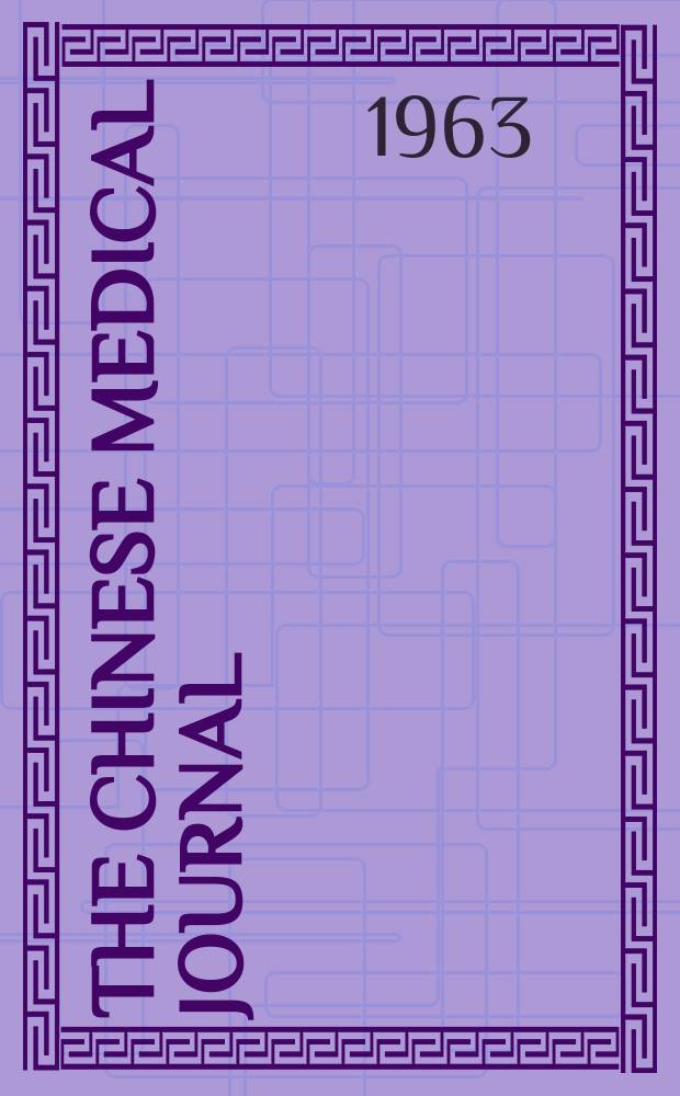 The Chinese medical journal : Offic. organ of the Chinese medical association. Vol.82, №3