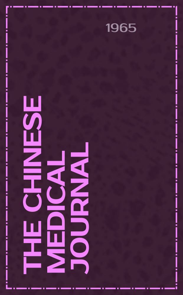 The Chinese medical journal : Offic. organ of the Chinese medical association. Vol.84, №9