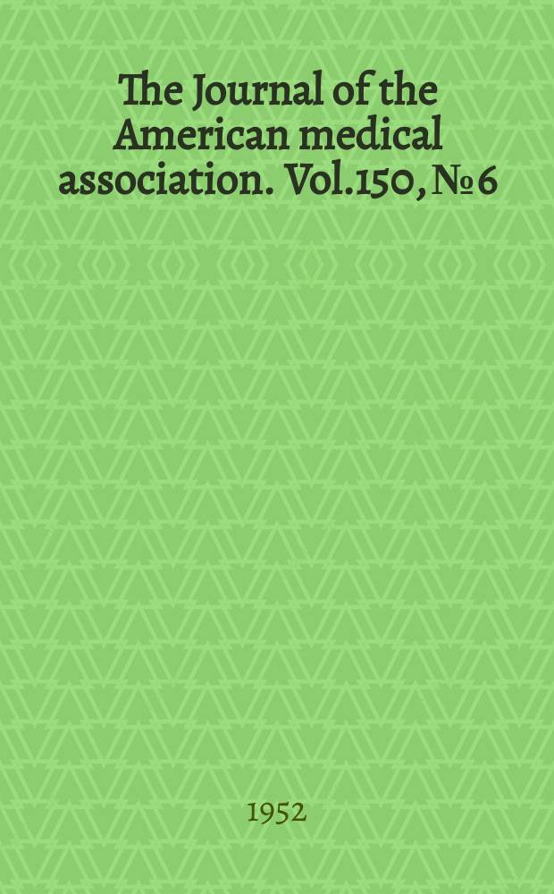 The Journal of the American medical association. Vol.150, №6