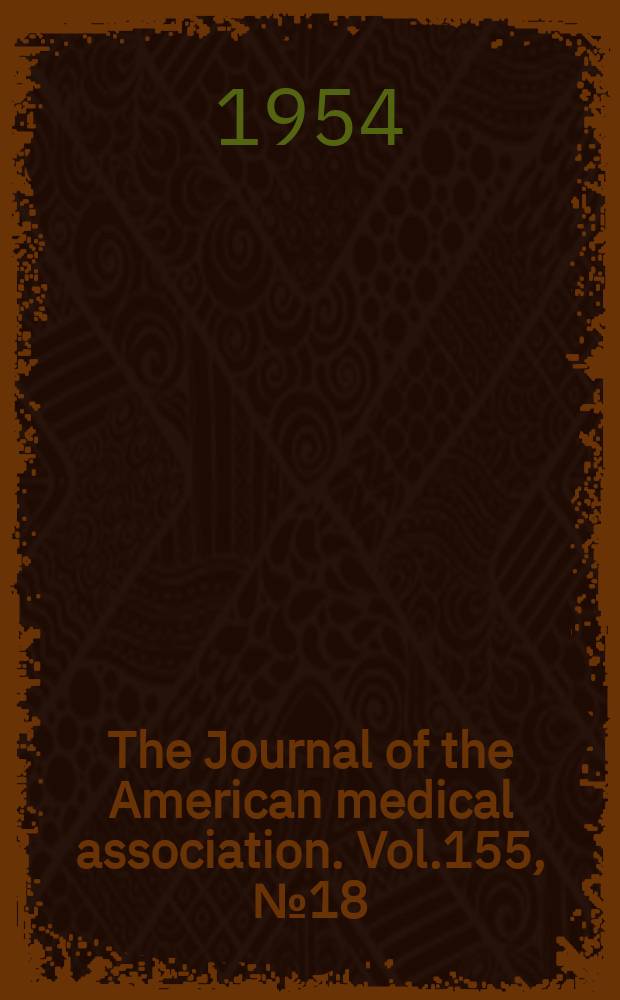 The Journal of the American medical association. Vol.155, №18