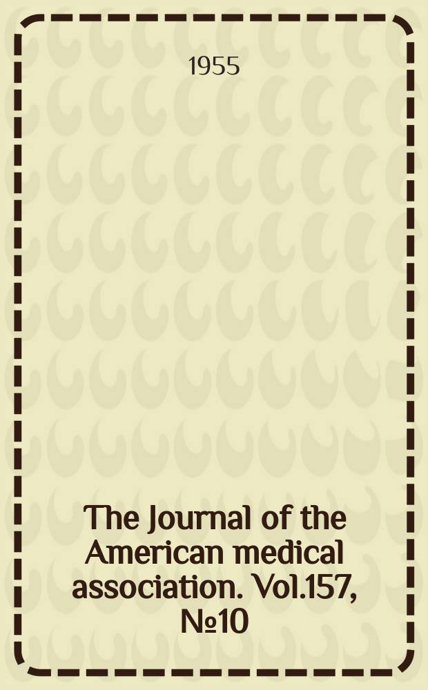 The Journal of the American medical association. Vol.157, №10