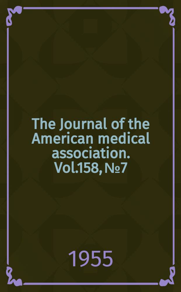 The Journal of the American medical association. Vol.158, №7