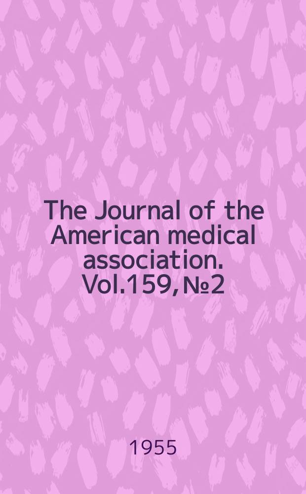 The Journal of the American medical association. Vol.159, №2