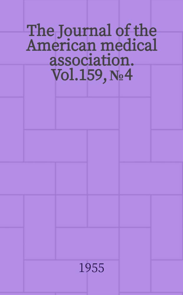 The Journal of the American medical association. Vol.159, №4