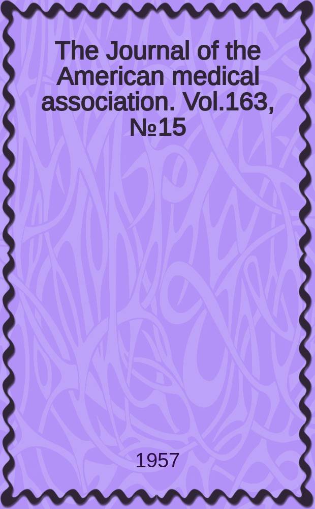 The Journal of the American medical association. Vol.163, №15