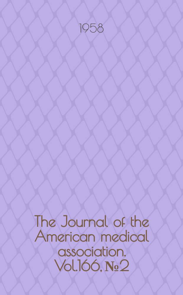 The Journal of the American medical association. Vol.166, №2