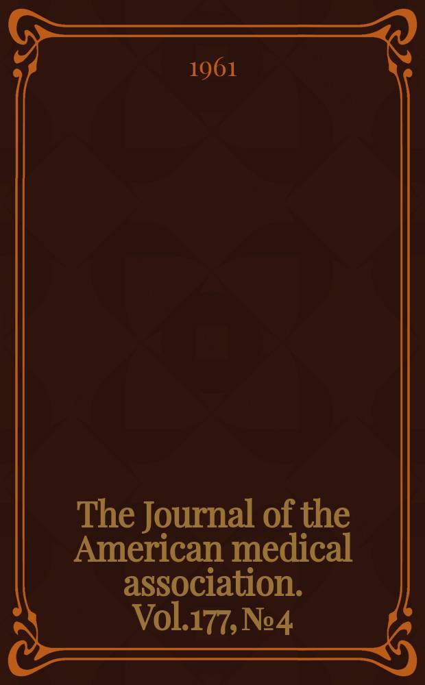 The Journal of the American medical association. Vol.177, №4
