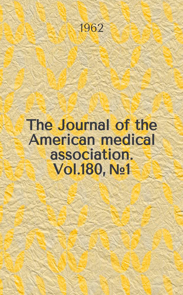 The Journal of the American medical association. Vol.180, №1