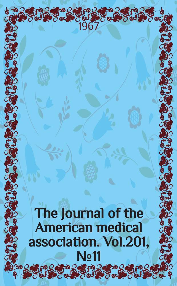 The Journal of the American medical association. Vol.201, №11