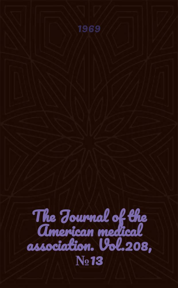 The Journal of the American medical association. Vol.208, №13