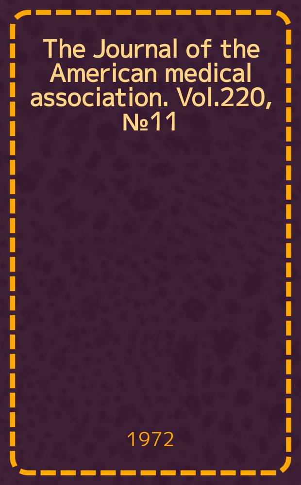 The Journal of the American medical association. Vol.220, №11