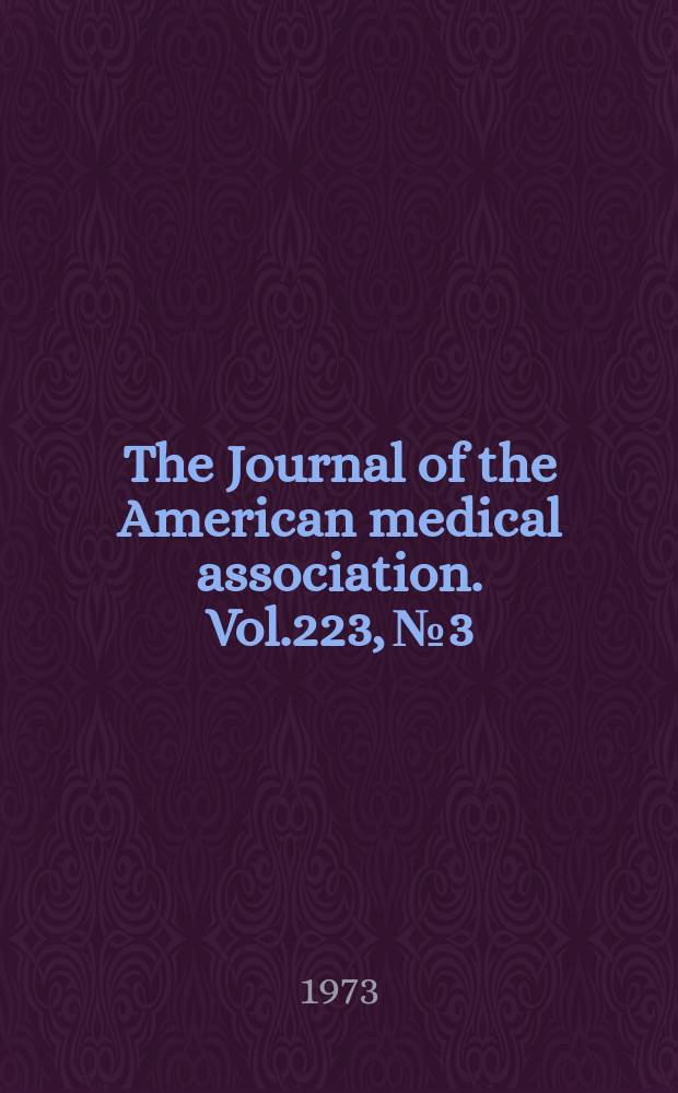 The Journal of the American medical association. Vol.223, №3