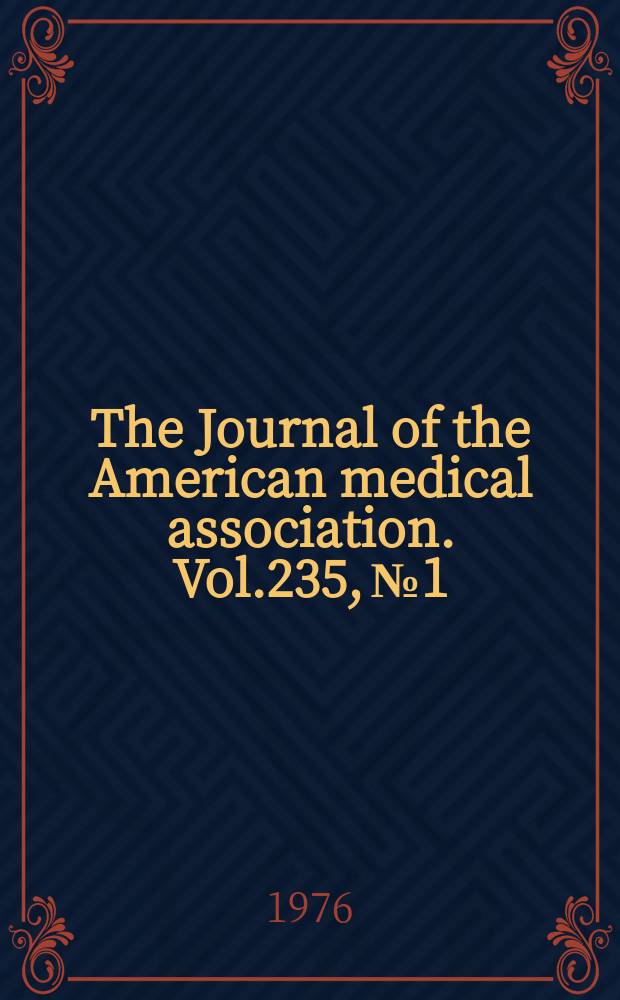 The Journal of the American medical association. Vol.235, №1