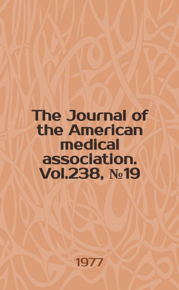 The Journal of the American medical association. Vol.238, №19