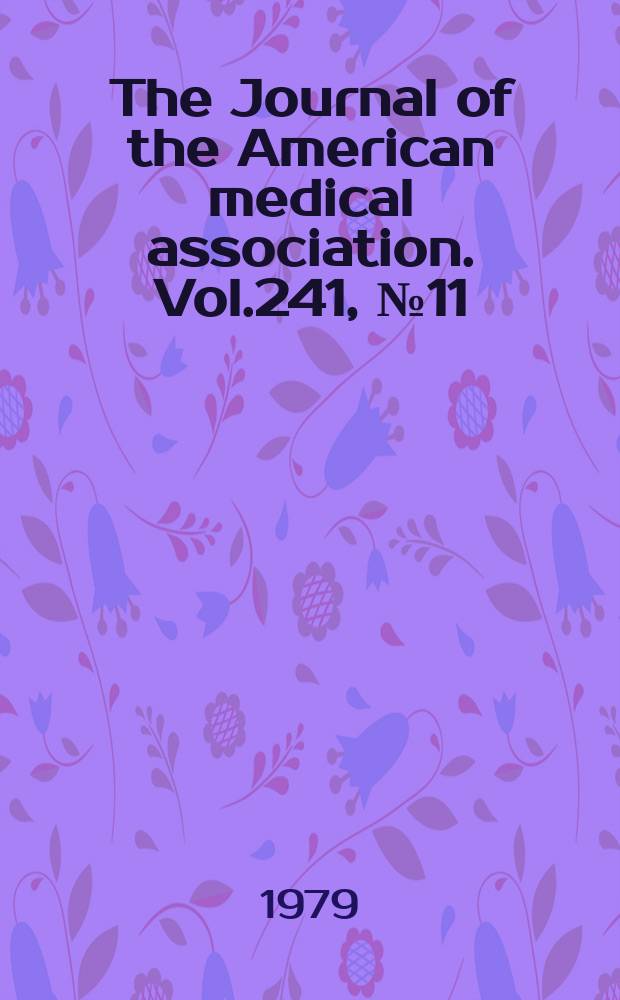 The Journal of the American medical association. Vol.241, №11