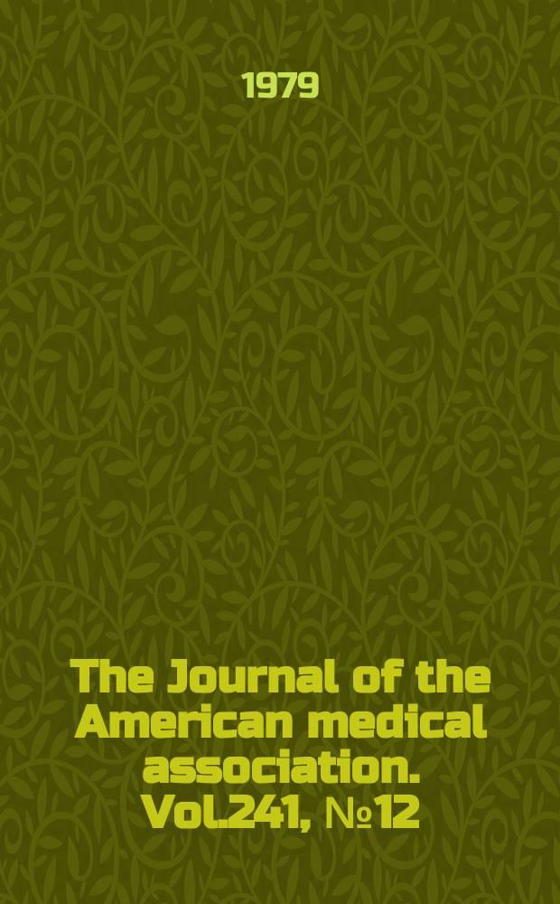 The Journal of the American medical association. Vol.241, №12