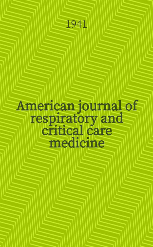 American journal of respiratory and critical care medicine : An offic. journal of the American thoracic soc., Med. sect. of the American lung assoc. Formerly the American review of respiratory disease. Vol.44, Suppl.