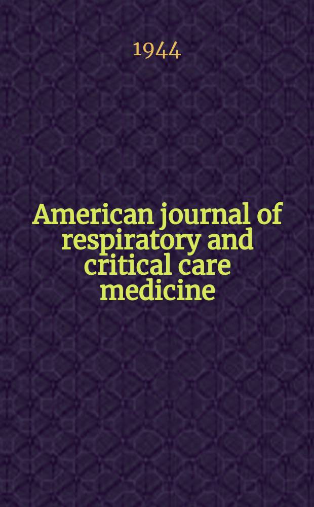 American journal of respiratory and critical care medicine : An offic. journal of the American thoracic soc., Med. sect. of the American lung assoc. Formerly the American review of respiratory disease. Vol.49, №6