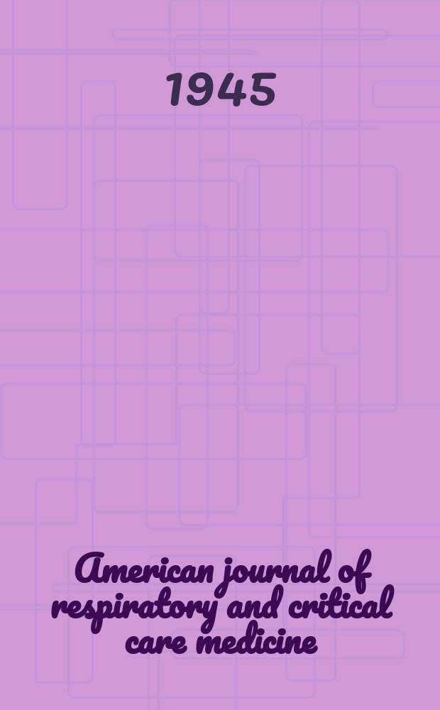 American journal of respiratory and critical care medicine : An offic. journal of the American thoracic soc., Med. sect. of the American lung assoc. Formerly the American review of respiratory disease. Vol.51, №1