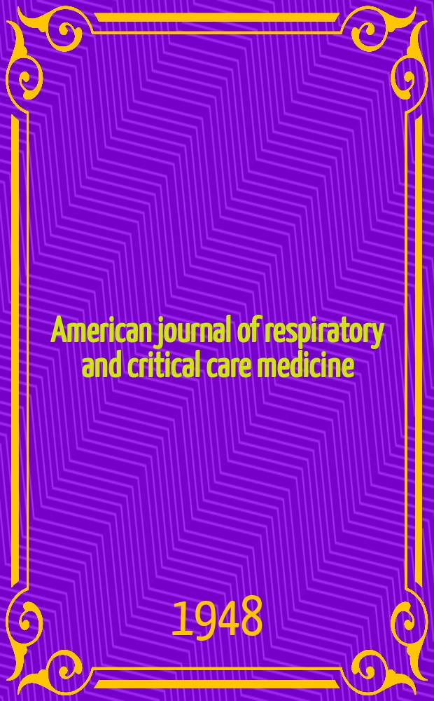 American journal of respiratory and critical care medicine : An offic. journal of the American thoracic soc., Med. sect. of the American lung assoc. Formerly the American review of respiratory disease. Vol.58, №6