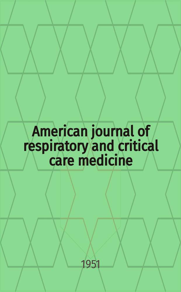 American journal of respiratory and critical care medicine : An offic. journal of the American thoracic soc., Med. sect. of the American lung assoc. Formerly the American review of respiratory disease. Vol.64, №2