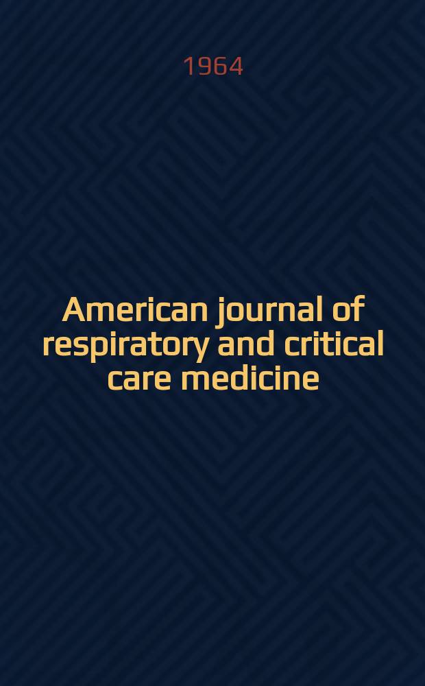 American journal of respiratory and critical care medicine : An offic. journal of the American thoracic soc., Med. sect. of the American lung assoc. Formerly the American review of respiratory disease. Vol.90, №6