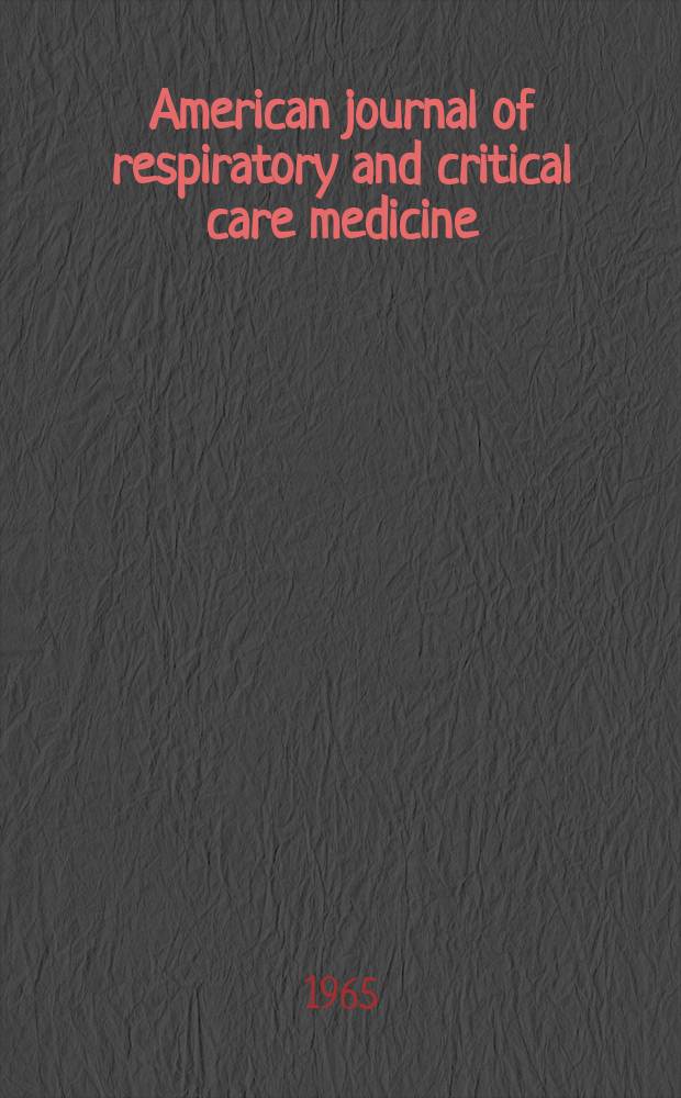 American journal of respiratory and critical care medicine : An offic. journal of the American thoracic soc., Med. sect. of the American lung assoc. Formerly the American review of respiratory disease. Vol.91, №4