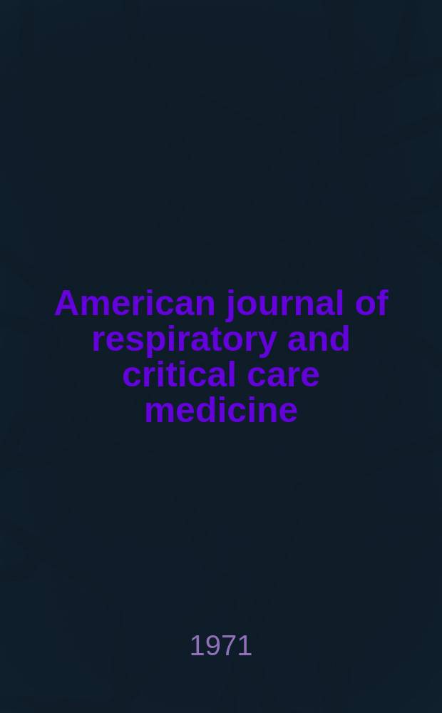 American journal of respiratory and critical care medicine : An offic. journal of the American thoracic soc., Med. sect. of the American lung assoc. Formerly the American review of respiratory disease. Vol.104, №1