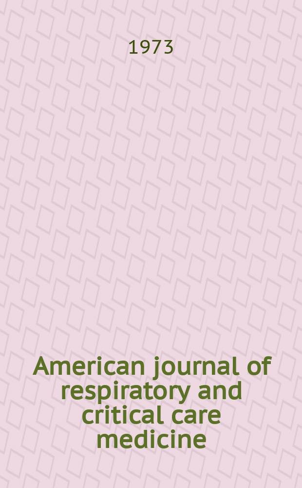 American journal of respiratory and critical care medicine : An offic. journal of the American thoracic soc., Med. sect. of the American lung assoc. Formerly the American review of respiratory disease. Vol.108, №5
