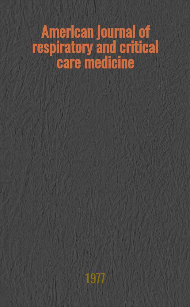 American journal of respiratory and critical care medicine : An offic. journal of the American thoracic soc., Med. sect. of the American lung assoc. Formerly the American review of respiratory disease. Vol.115, №3
