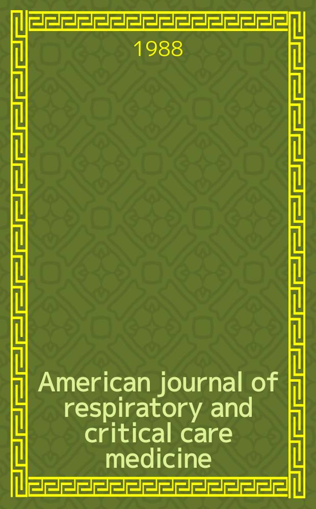 American journal of respiratory and critical care medicine : An offic. journal of the American thoracic soc., Med. sect. of the American lung assoc. Formerly the American review of respiratory disease. Vol.138, №2