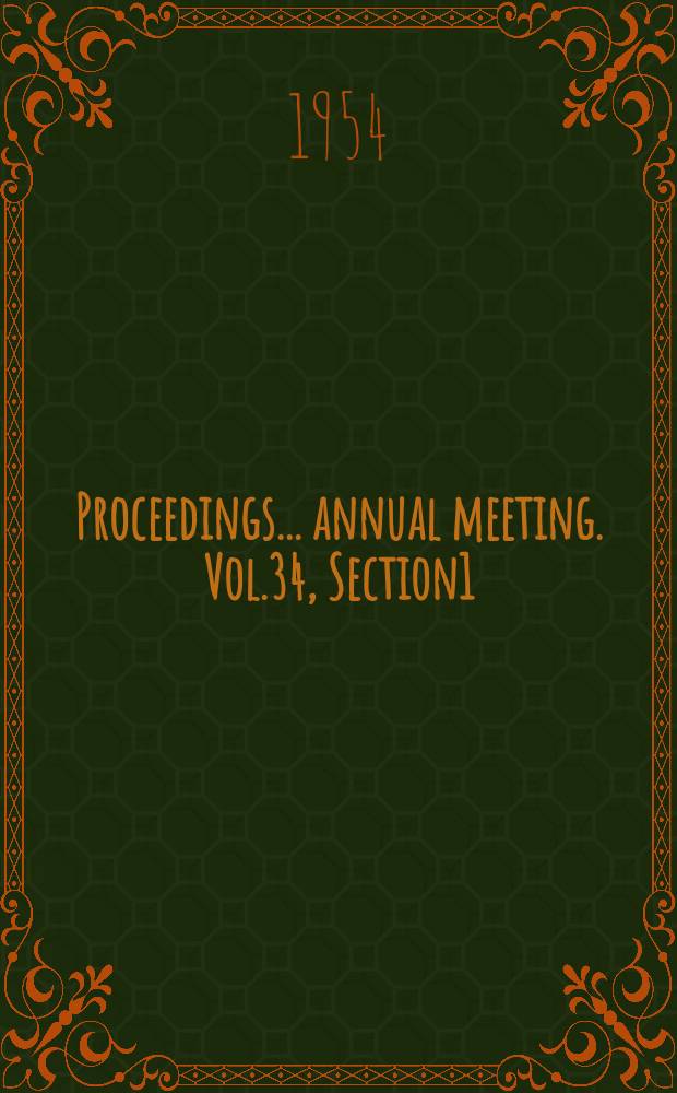Proceedings ... annual meeting. Vol.34, Section1