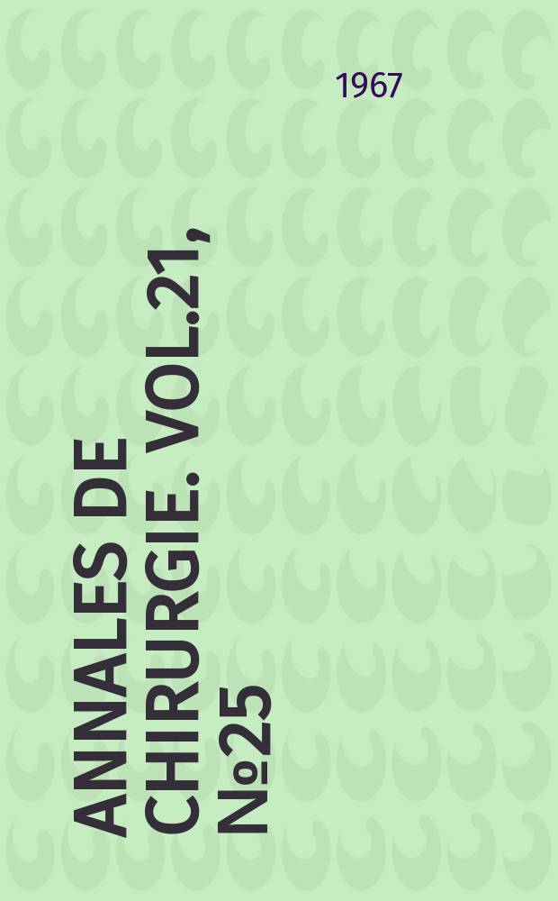 Annales de chirurgie. Vol.21, №25/26