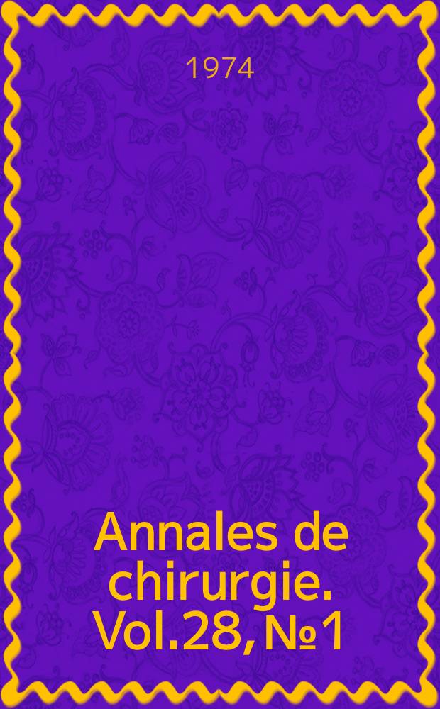 Annales de chirurgie. Vol.28, №1